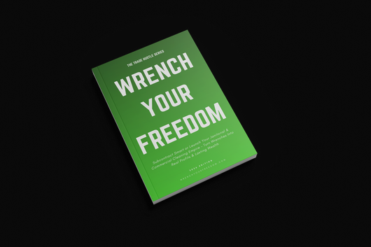 WRENCH YOUR FREEDOM: Janitorial & Commercial Cleaning Edition — Launch Your Trade Empire in 90 Days. Subcontract Smart, Broker Jobs, or Build a Full  Janitorial & Commercial Cleaning Business — With or Without Experience.