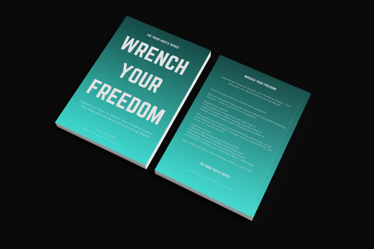 WRENCH YOUR FREEDOM: Plumbing Edition — Launch Your Trade Empire in 90 Days. Subcontract Smart, Broker Jobs, or Build a Full Plumbing Business — With or Without Experience.