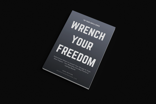 WRENCH YOUR FREEDOM: Garage & Gate Edition — Launch Your Trade Empire in 90 Days. Subcontract Smart, Broker Jobs, or Build a Full Garage & Gate Business — With or Without Experience.