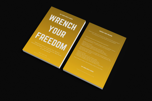 WRENCH YOUR FREEDOM: General Contractor Edition — Launch Your Trade Empire in 90 Days. Subcontract Smart, Broker Jobs, or Build a Full General Contracting Business — With or Without Experience.